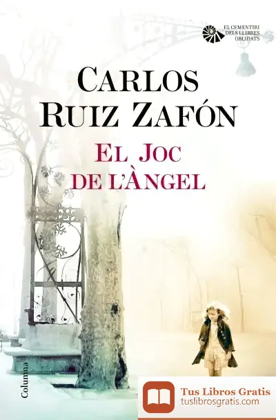 Descargar El Joc De L'Àngel de Carlos Ruiz Zafón