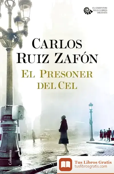 Descargar El Presoner Del Cel de Carlos Ruiz Zafón
