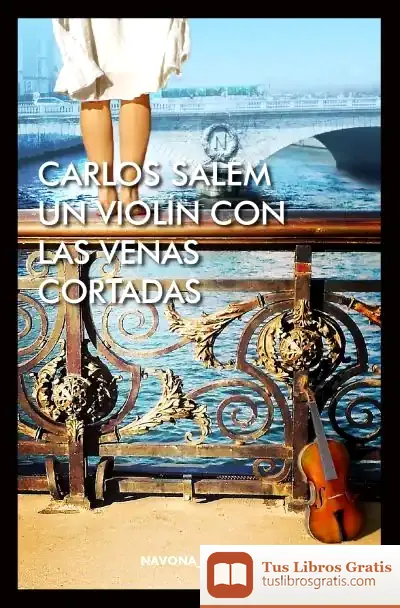 Descargar Un Violín Con Las Venas Cortadas de Carlos Salem