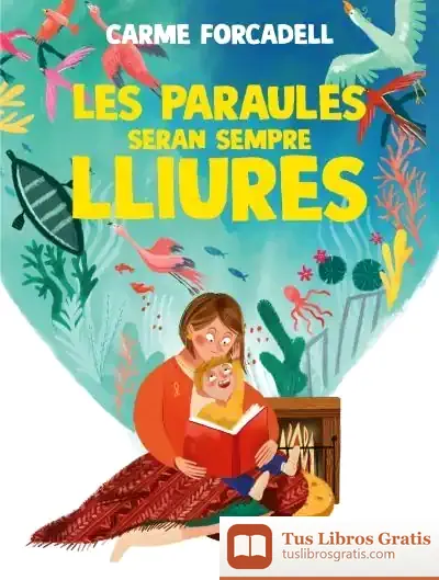 Descargar Les Paraules Seran Sempre Lliures