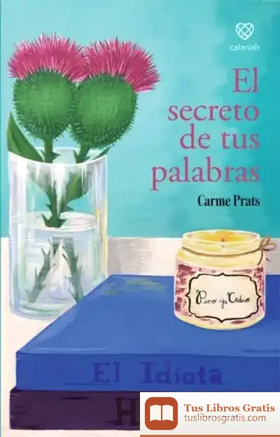Descargar El Secreto De Tus Palabras de Carme Prats