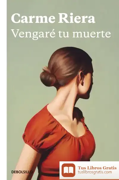 Descargar Vengaré Tu Muerte de Carme Riera