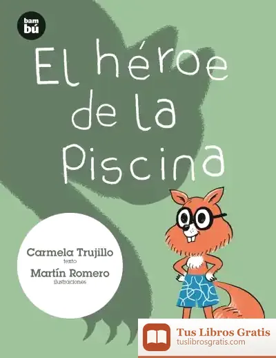 Descargar El Héroe De La Piscina de Carmela Trujillo