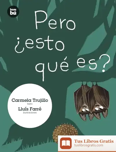 Descargar Pero ¿Esto Qué Es? de Carmela Trujillo