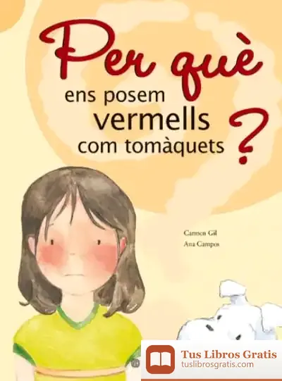 Descargar ¿Per Que Ens Posem Vermells Com Tomaquets?