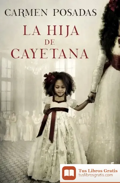 Descargar La Hija De Cayetana de Carmen Posadas