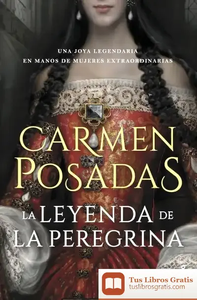 Descargar La Leyenda De La Peregrina de Carmen Posadas