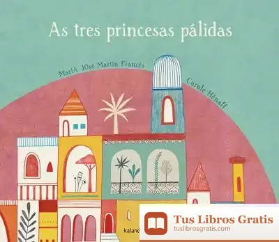 Descargar As Tres Princesas Pálidas