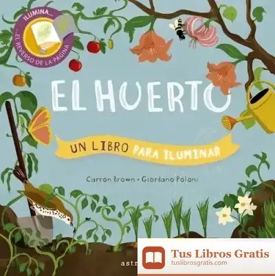 Descargar El Huerto. Un Libro Para Iluminar de Carron Brown