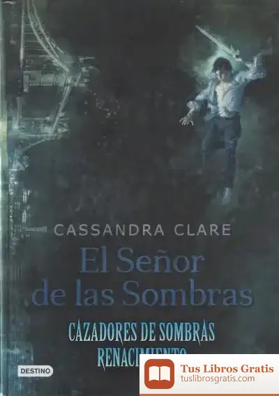 Descargar Cazadores De Sombras. El Señor De Las Sombras