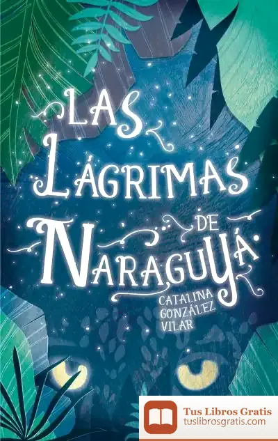 Descargar Las Lágrimas De Naraguyá