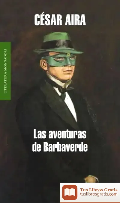 Descargar Las Aventuras De Barbaverde de César Aira