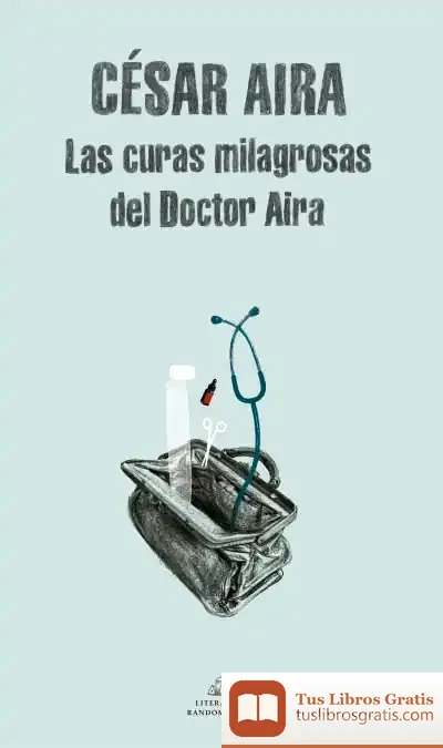 Descargar Las Curas Milagrosas Del Doctor Aira