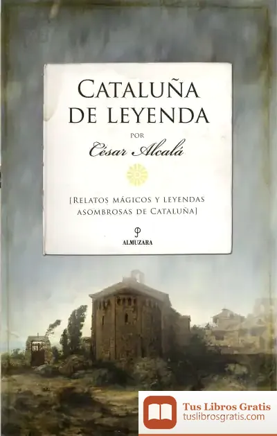 Descargar Cataluña De Leyenda de César Alcalá
