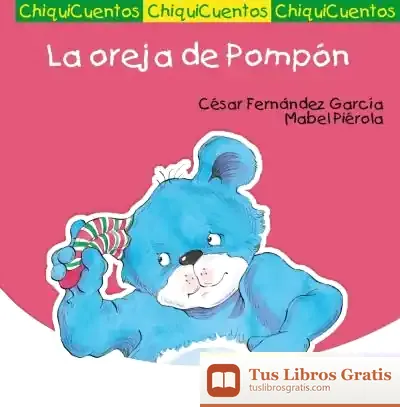 Descargar La Oreja De Pompón de César Fernández García