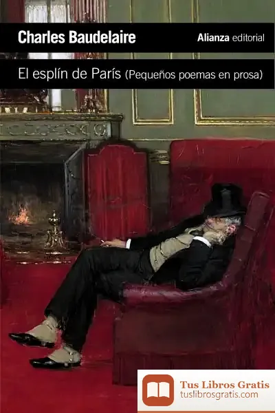 Descargar El Esplín De París: (Pequeños Poemas En Prosa) de Charles Baudelaire
