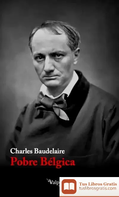Descargar Pobre Bélgica de Charles Baudelaire