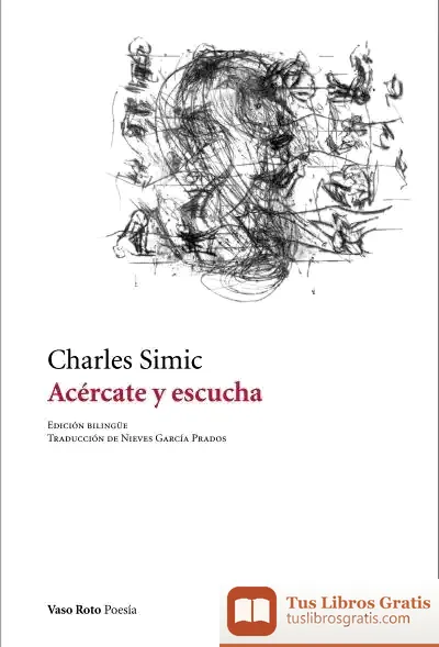 Descargar Acercate Y Escucha (9788412163827) de Charles Simic