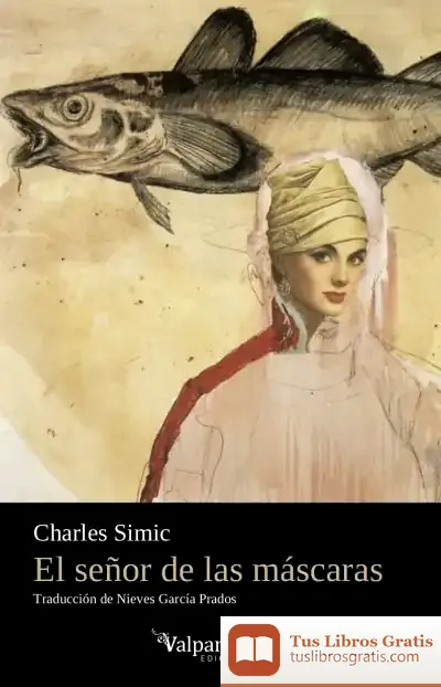 Descargar El Señor De Las Máscaras de Charles Simic