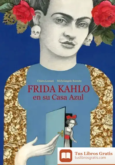 Descargar Frida Kahlo En Su Casa Azul