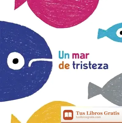 Descargar Un Mar De Tristeza