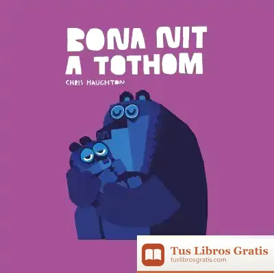 Descargar Bona Nit A Tothom (Llibre De Cartró)