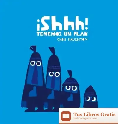 Descargar ¡Shhh! Tenemos Un Plan