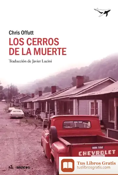Descargar Los Cerros De La Muerte de Chris Offutt