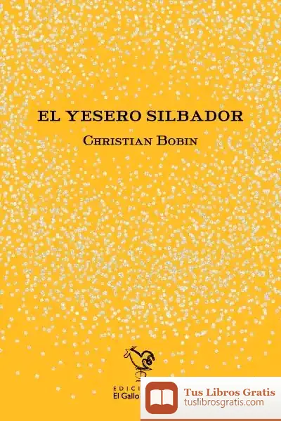 Descargar Yesero Silbador de Christian Bobin
