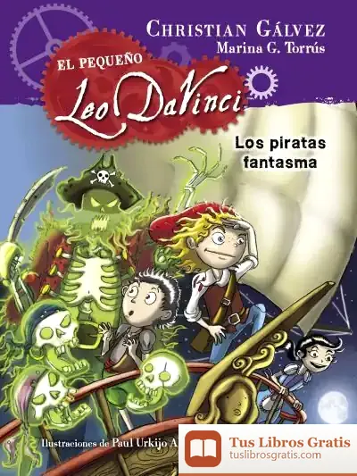 Descargar El Pequeño Leo Da Vinci 3. Los Piratas Fantasma de Christian Gálvez