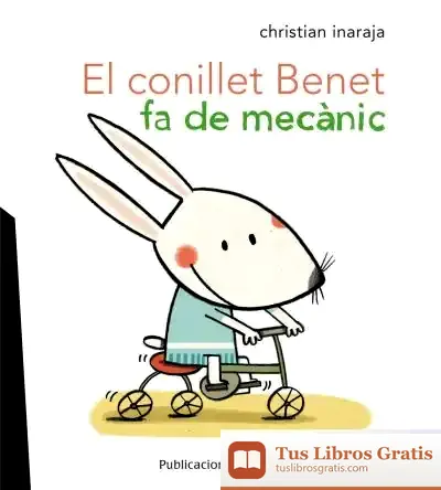 Descargar El Conillet Benet Fa De Mecànic