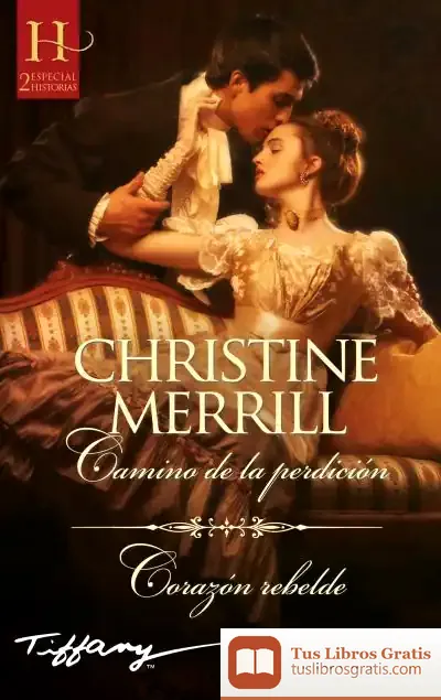 Descargar Camino De La Perdición; Corazón Rebelde de Christine Merrill