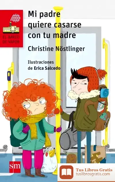 Descargar Mi Padre Quiere Casarse Con Tu Madre de Christine Nöstlinger