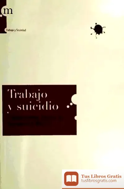 Descargar Trabajo Y Suicidio de Christophe Dejours