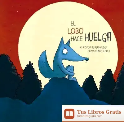 Descargar El Lobo Hace Huelga