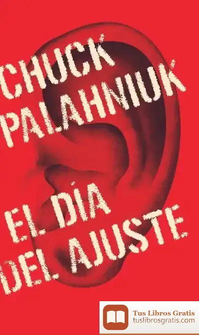 Descargar El Día Del Ajuste de Chuck Palahniuk