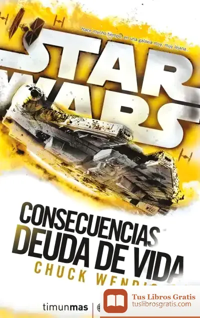 Descargar Star Wars Consecuencias La Deuda De Vida (Novela)