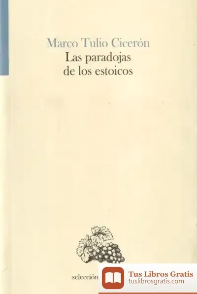 Descargar Las Paradojas De Los Estoicos de Cicerón Marco Tulio