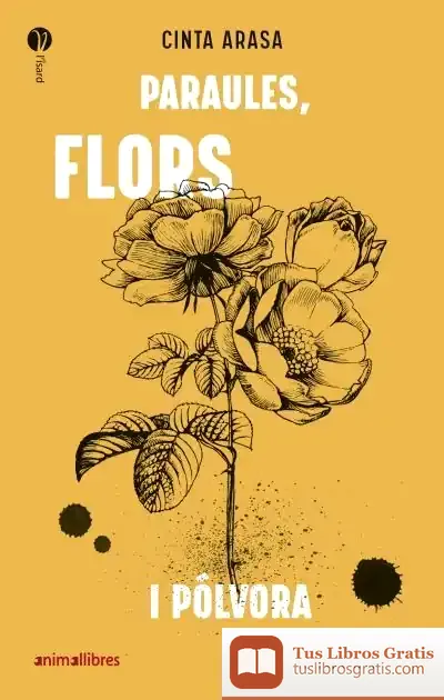 Descargar Paraules, Flors I Pólvora de Cinta Arasa I Carot