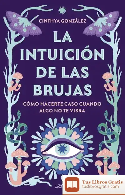 Descargar La Intuición De Las Brujas de Cinthya González