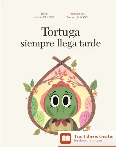 Descargar Tortuga Siempre Llega Tarde, La