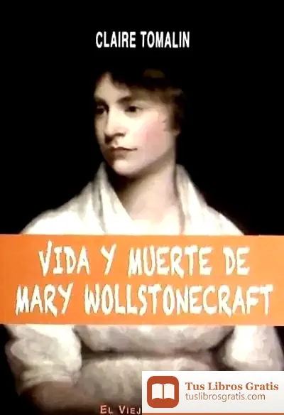 Descargar Vida Y Muerte De Mary Wollstonecraft