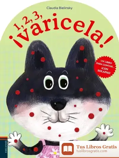Descargar 1, 2, 3... ¡Varicela! de Claudia Bielinsky