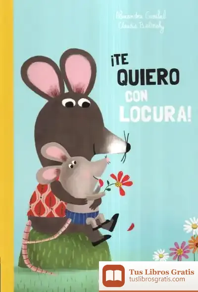 Descargar ¡Te Quiero Con Locura! de Claudia Bielinsky