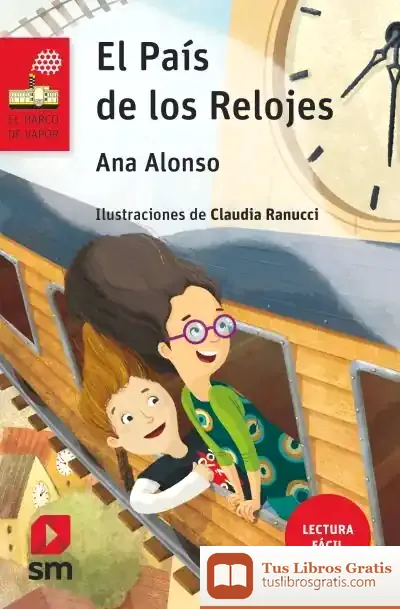 Descargar El País De Los Relojes (Lectura Fácil) de Claudia Ranucci