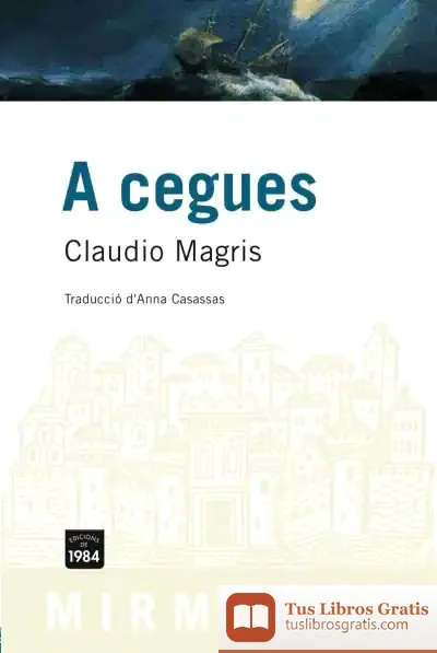 Descargar A Cegues de Claudio Magris