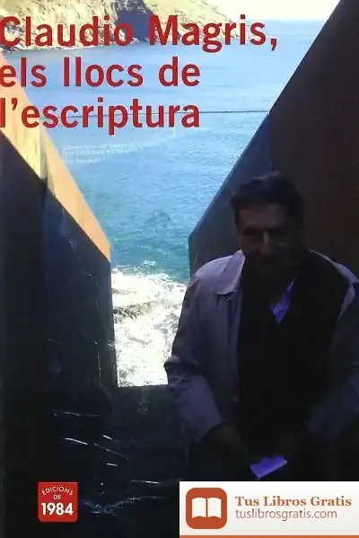 Descargar Claudio Magris, Els Llocs De L'Escriptura de Claudio Magris