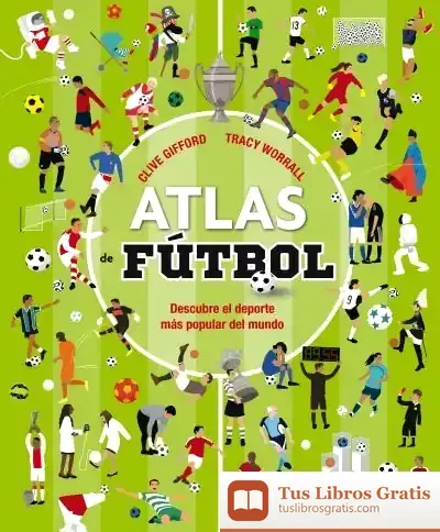 Descargar Atlas De Fútbol de Clive Gifford