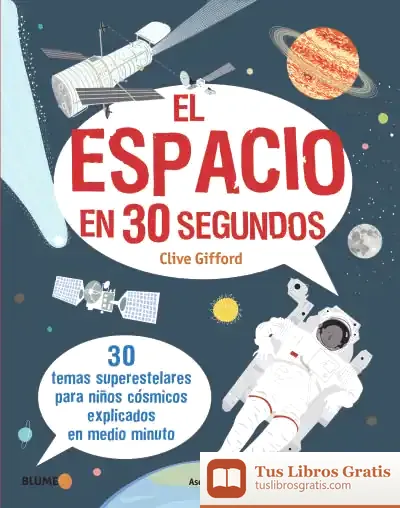 Descargar El Espacio En 30 Segundos de Clive Gifford