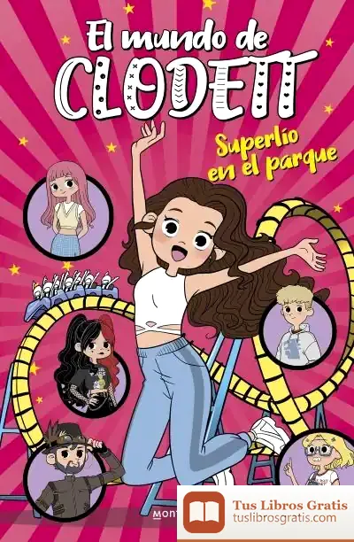 Descargar Superlío En El Parque De Atracciones (El Mundo De Clodett 10) de Clodett